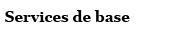 Services de base offerts à Altitude Montréal